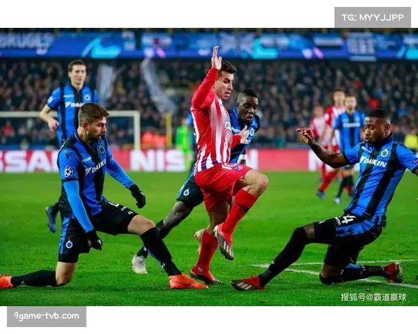 马德里竞技瑟洛特完成帽子戏法，帮助球队4-1大胜布鲁日